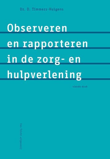 9789492333384 Observeren en rapporteren in de zorg- en hu..., Verzenden, Nieuw, Dorothea Timmers-Huigens