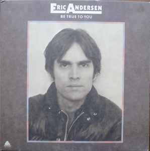 LP gebruikt - Eric Andersen - Be True To You (U.S. 1975), Verzenden, Zo goed als nieuw, Overige formaten