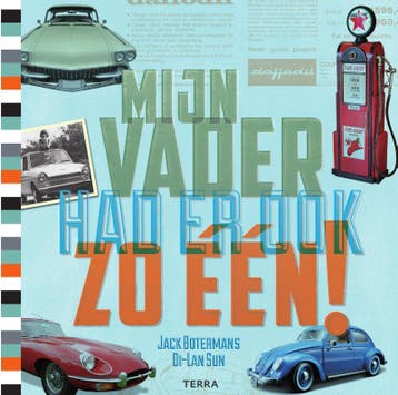 Mijn vader had er ook zo één! - Di-Lan Sun 9789089896674, Verzenden, Zo goed als nieuw, Di-Lan Sun