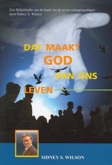 Dat maakt God van ons leven - S.S. Wilson 9789081328722, Verzenden, Zo goed als nieuw, S.S. Wilson