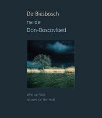 Biesbosch na de Don Boscovloed, De - W. van Wijk, Verzenden, Zo goed als nieuw, W. van Wijk