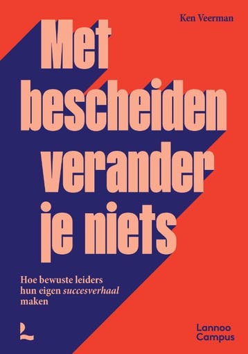 Met Bescheiden Verander Je Niets | Ken Veerman | Nieuw, Ophalen of Verzenden, Nieuw, Ken Veerman