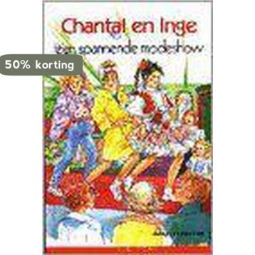 Chantal en Inge: Een spannende modeshow / Sterserie, Verzenden, Gelezen, J. van Klaveren