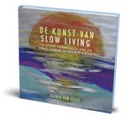 9789493425330 De kunst van slowliving | Tweedehands, Verzenden, Zo goed als nieuw, Astrid van Zelst