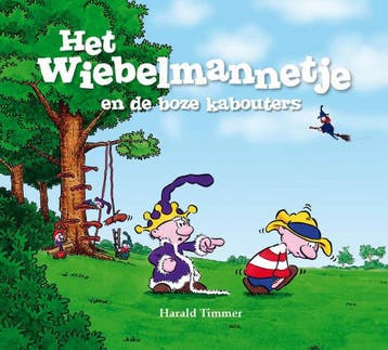 Het wiebelmannetje en de boze kabouters / Het wiebelmannetje, Verzenden, Gelezen, Harald Timmer