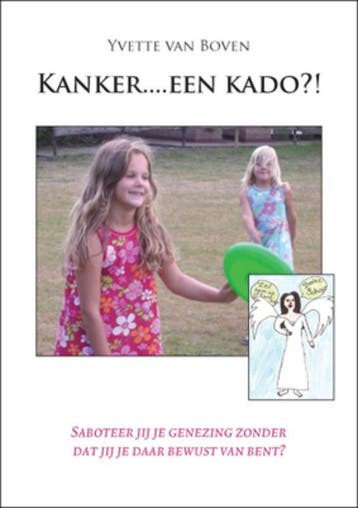 Kanker....een kado ?! - Y. van Boven 9789085397229, Boeken, Verzenden, Gelezen, Y. van Boven