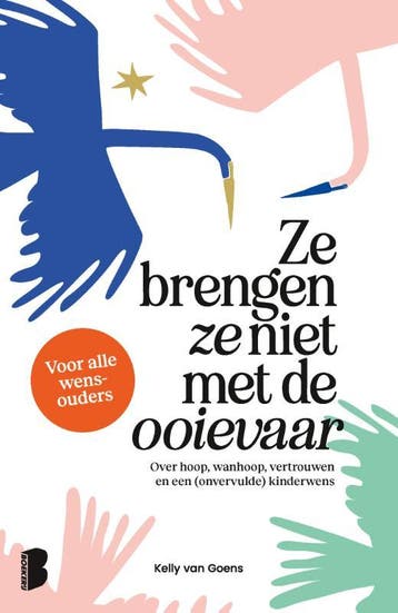 Ze Brengen Ze Niet Met De Ooievaar | Kelly Goens | Nieuw, Ophalen of Verzenden, Nieuw, Kelly Goens
