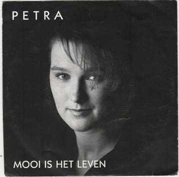 Single vinyl / 7 inch - Petra  - Mooi Is Het Leven, Verzenden, Zo goed als nieuw, 7 inch, Nederlandstalig