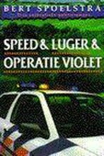 SPEED & LUGER & OPERATIE VIOLET 9789022523698 Bert Spoelstra, Verzenden, Gelezen, Bert Spoelstra