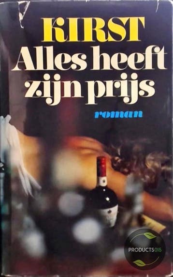 Alles heeft zijn prijs - Hans Hellmut Kirst 9789022504482, Verzenden, Gelezen, Hans Hellmut Kirst
