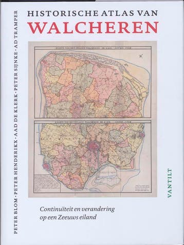 Historische atlas van Walcheren - Peter Blom 9789460040337, Verzenden, Zo goed als nieuw, Peter Blom