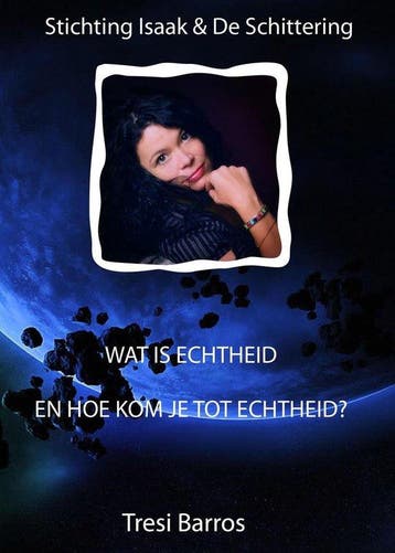 Wat is echtheid en hoe kom je tot echtheid - Tresi Barros, Boeken, Verzenden, Gelezen, Tresi Barros
