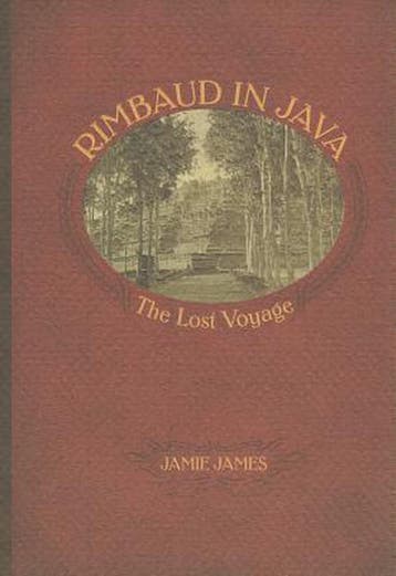 Rimbaud in Java - Jamie James 9789814260824, Boeken, Verzenden, Gelezen, Jamie James