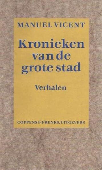 KRONIEKEN VAN DE GROTE STAD (GB) 9789071127250 M. Vicent, Boeken, Verzenden, Zo goed als nieuw, M. Vicent