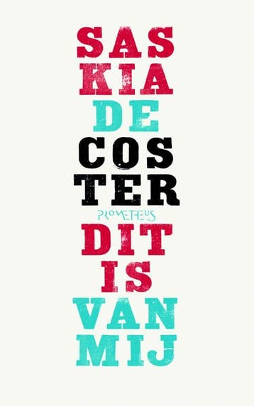 Dit is van mij - Saskia de Coster 9789044614251, Verzenden, Zo goed als nieuw, Saskia de Coster