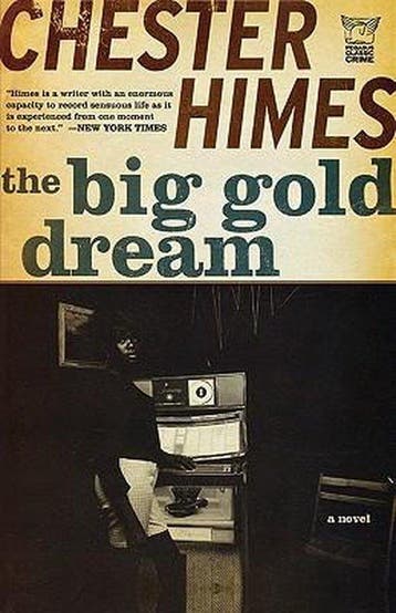 The Big Gold Dream - Chester Himes 9781933648842, Verzenden, Zo goed als nieuw, Chester Himes