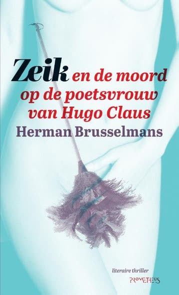 Zeik en de moord op de poetsvrouw van Hugo Claus / De, Verzenden, Gelezen, Herman Brusselmans