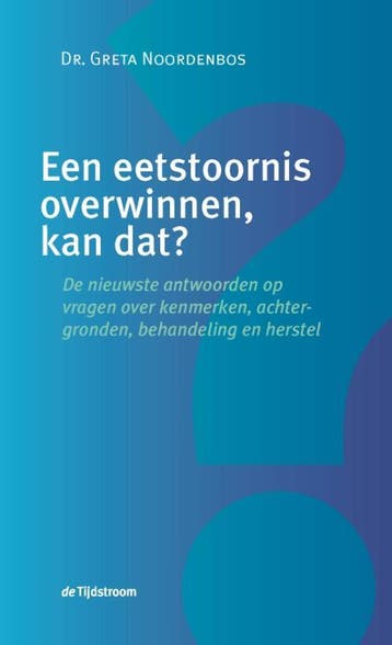 Een eetstoornis overwinnen, kan dat? - Greta Noordenbos, Verzenden, Zo goed als nieuw, Greta Noordenbos