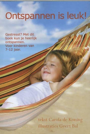 Ontspannen is leuk 9789490902261 Carola de Koning, Verzenden, Gelezen, Carola de Koning