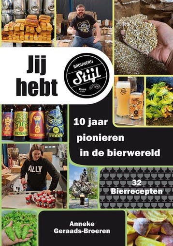 Jij hebt Stijl! 10 jaar pionieren in de bierwereld, Boeken, Verzenden, Zo goed als nieuw, Anneke Geraads-Broeren