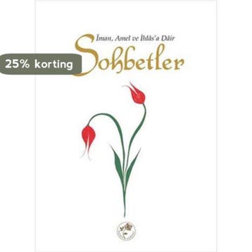 Sohbetler; Iman, Amel ve Ihlasa Dair - Kolektif, Verzenden, Gelezen, Kolektif