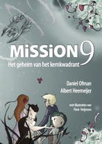 9789077987209 Mission9 - Het geheim van het kernkwadrant, Boeken, Verzenden, Nieuw, Daniel Ofman & Albert Heemeijer
