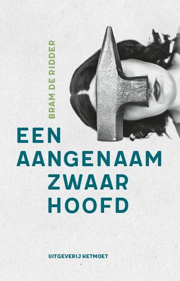 Een Aangenaam Zwaar Hoofd | Bram De Ridder | Nieuw, Ophalen of Verzenden, Nieuw, Bram De Ridder