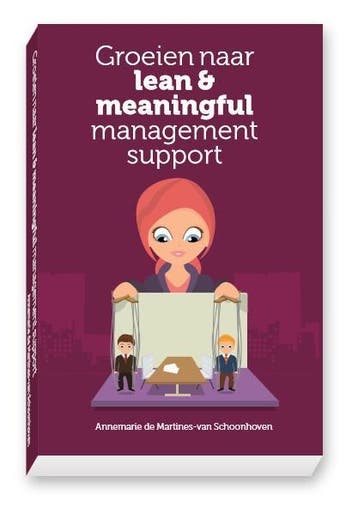 Groeien naar lean & meaningful management support, Verzenden, Gelezen, Annemarie de Martines-van Schoonhoven
