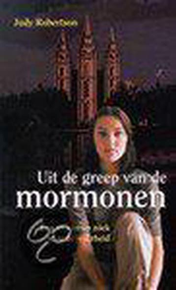 UIT DE GREEP VAN DE MORMONEN - J. Robertson 9789058293534, Verzenden, Zo goed als nieuw, J. Robertson