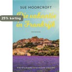 Die vakantie in Frankrijk 9789401615266 Sue Moorcroft, Verzenden, Gelezen, Sue Moorcroft