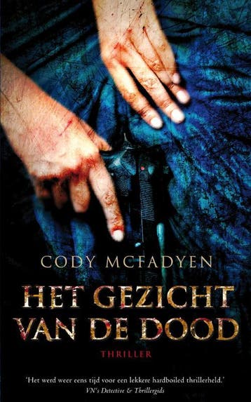 Het gezicht van de dood - Cody Mcfadyen 9789022996850, Verzenden, Zo goed als nieuw, Cody Mcfadyen