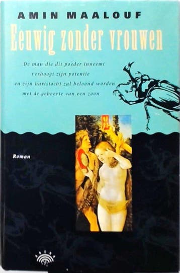 Eeuwig zonder vrouwen - Amin Maalouf 9789069740614, Verzenden, Gelezen, Amin Maalouf