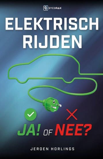 9789492404404 Elektrisch rijden ja of nee, Verzenden, Nieuw, Jeroen Horlings