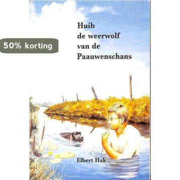 Huib de weerwolf van de paauwensschans - Hak 9789080032651, Boeken, Verzenden, Gelezen, Hak
