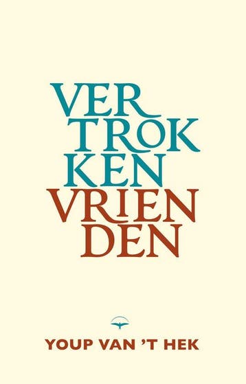 Vertrokken vrienden - Youp Van t Hek 9789400413825, Verzenden, Zo goed als nieuw, Youp Van 't Hek