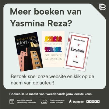 Gelukkig de gelukkigen - Yasmina Reza 9789023490913, Verzenden, Zo goed als nieuw, Yasmina Reza