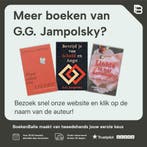 Liefde is angst laten varen 9789062716708 G.G. Jampolsky, Boeken, Verzenden, Gelezen, G.G. Jampolsky