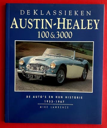 De Klassieken Austin-Healey 100 en 3000, 1953-1967, Boeken, Algemeen, Verzenden, Zo goed als nieuw, Mike Lawrence