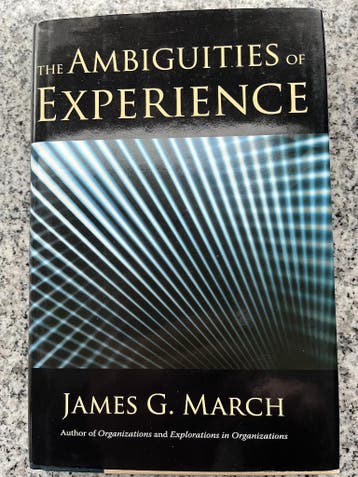 The ambiguities of experience  (James G. March), Gelezen, James G. March, Verzenden, Management