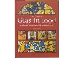 Handboek Glas in lood 9789058771407, Boeken, Verzenden, Zo goed als nieuw