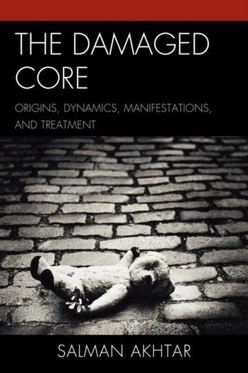 The Damaged Core - Salman Akhtar 9780765706713, Verzenden, Gelezen, Salman Akhtar