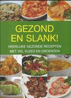 Gezond en Slank 9789039621493, Boeken, Verzenden, Zo goed als nieuw