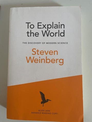 To Explain the World - Steven Weinberg 9780241196625, Verzenden, Gelezen, Steven Weinberg
