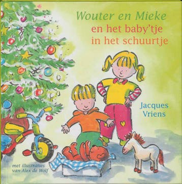 Wouter en Mieke en het babytje in het schuurtje, Boeken, Verzenden, Gelezen, Jacques Vriens