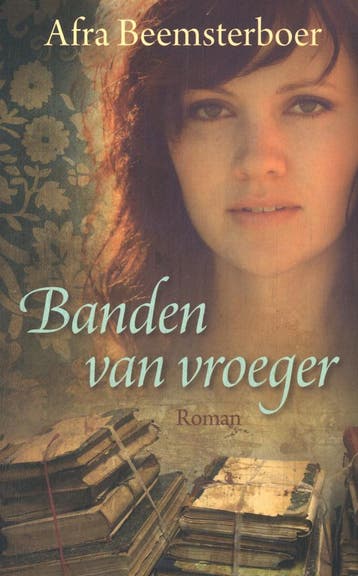 Banden van vroeger - Afra Beemsterboer 9789020556933, Verzenden, Gelezen, Afra Beemsterboer