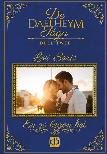 En zo begon het  / De Daelheym saga / 2 - Leni Saris, Verzenden, Gelezen, Leni Saris