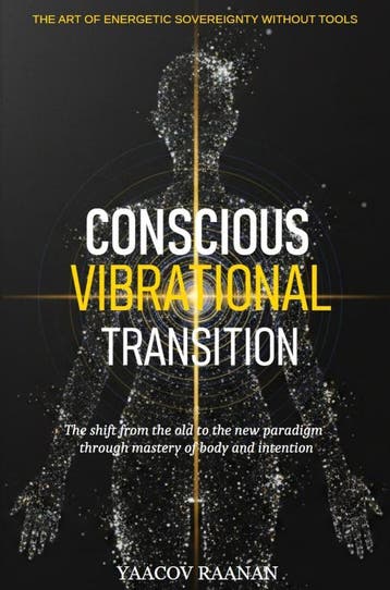 Conscious Vibrational Transition | Yaacov Raanan | Nieuw, Ophalen of Verzenden, Nieuw, Yaacov Raanan