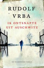 Ik ontsnapte uit Auschwitz 9789021557625 Rudolf Vrba, Boeken, Verzenden, Gelezen, Rudolf Vrba