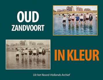 Oud Zandvoort In Kleur | Dennis Plantenga | Nieuw, Ophalen of Verzenden, Nieuw, Dennis Plantenga