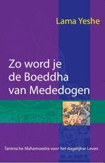Zo word je de boeddha van mededogen 9789071886348, Verzenden, Gelezen, Lama Thubten Yeshe